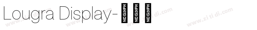 Lougra Display字体转换 Lougra Display字体转换